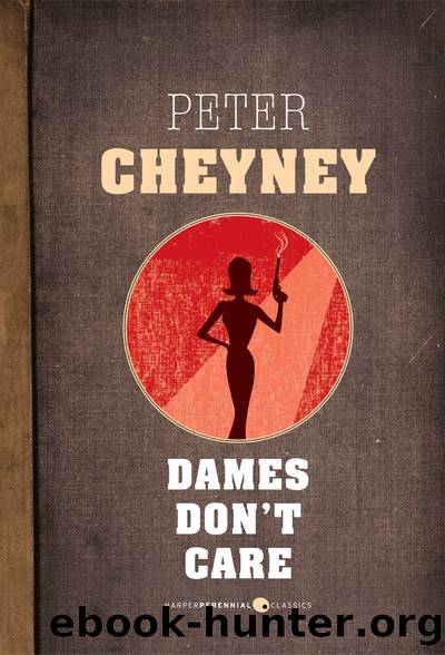 Dames Don't Care by Peter Cheyney