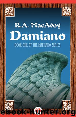 Damiano by R. A. MacAvoy