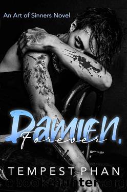 Damien, Forever (An Art of Sinners Novel) by Tempest Phan
