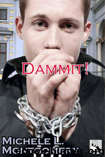 Dammit! by Michele L. Montgomery