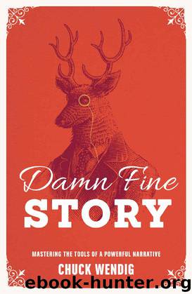 Damn Fine Story: Mastering the Tools of a Powerful Narrative by Chuck Wendig