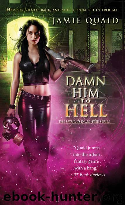 Damn Him to Hell by Jamie Quaid