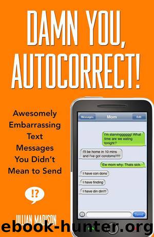 Damn You, Autocorrect! by Jillian Madison