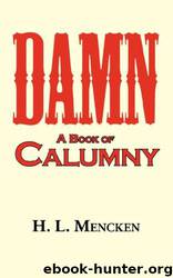 Damn! A Book of Calumny by H. L. Mencken