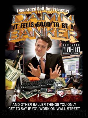Damn, It Feels Good To Be a Banker by Leveraged Sellout