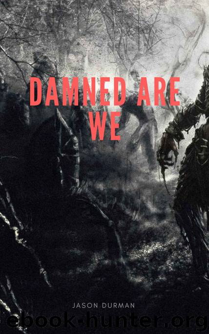 Damned Are We by Jason Durman