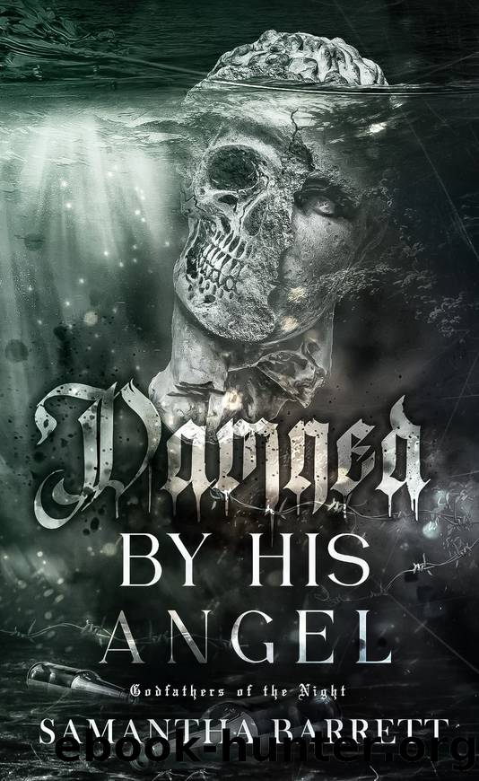 Damned By His Angel (Godfathers Of The Night Book 2) by Samantha Barrett