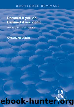 Damned If You Do, Damned If You Don't by Anthony McMahon