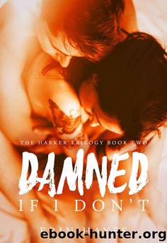 Damned if I Don't (The Harker Trilogy Book 2) by Hayes Erin