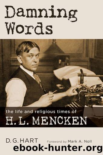 Damning Words: The Life and Religious Times of H. L. Mencken by D. G. Hart