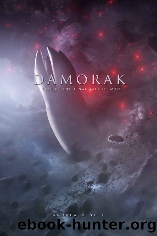 Damorak: A Tale of the Final Fall of Man by Andrew Hindle