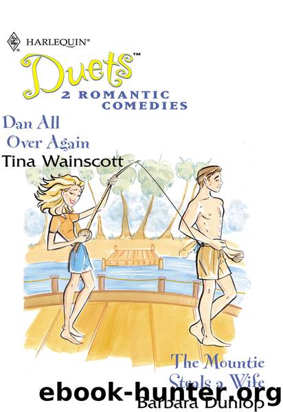 Dan All Over Again & The Mountie Steals a Wife by Tina Wainscott