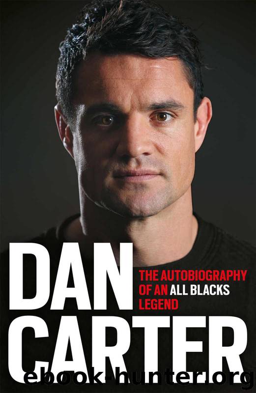 Dan Carter: The Autobiography of an All Blacks Legend by Dan Carter