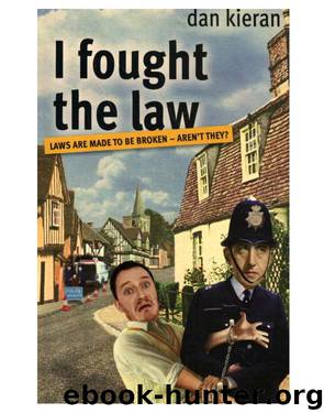 Dan Kieran by I Fought the Law- A Riotous Romp in Search of British Democracy (epub)