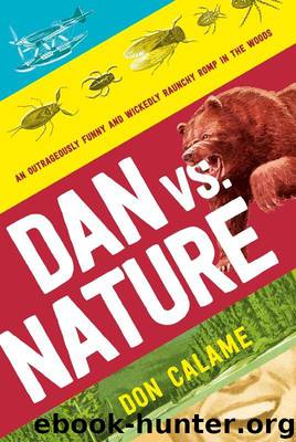 Dan Versus Nature by Calame Don