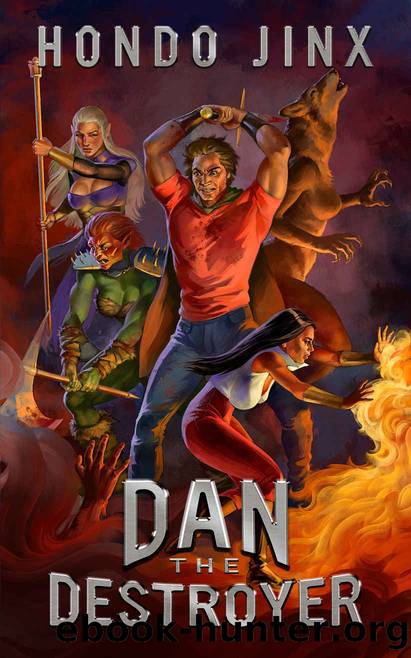Dan the Destroyer: A Gamelit Harem Fantasy Adventure by Hondo Jinx