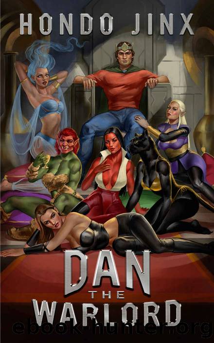 Dan the Warlord: A Gamelit Harem Fantasy Adventure by Hondo Jinx