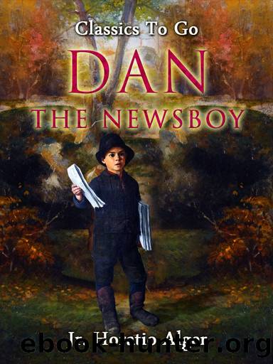 Dan, the Newsboy by Jr. Horatio Alger