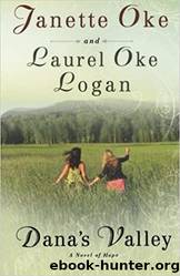 Dana's Valley by Janette Oke & Laurel Oke Logan