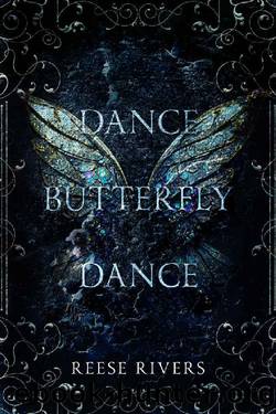 Dance Butterfly Dance: A Masked Novel (Masked Duet Book 1) by Reese Rivers