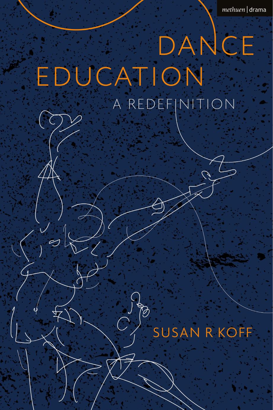 Dance Education: A Redefinition by Susan R. Koff