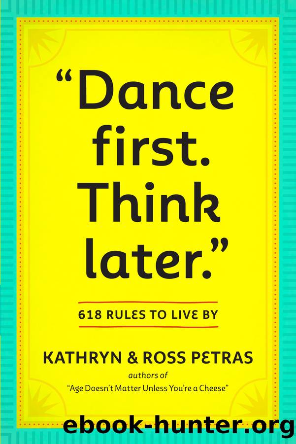 Dance First. Think Later by Kathryn Petras