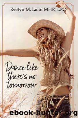 Dance Like There's No Tomorrow by Evelyn Leite