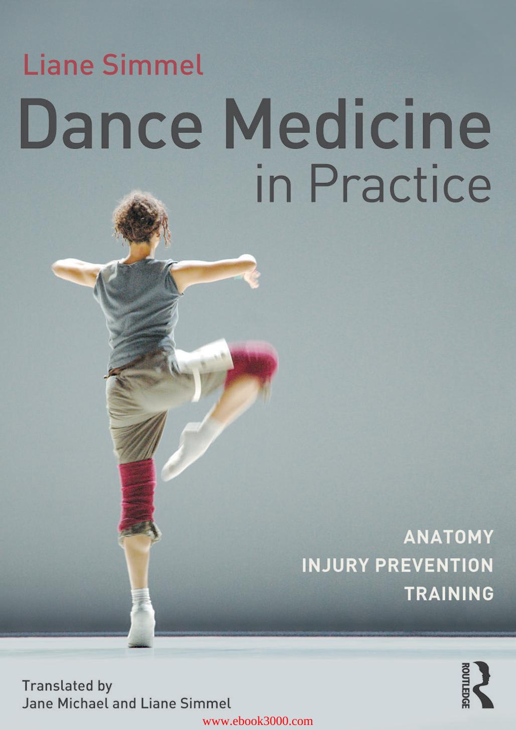 Dance Medicine in Practice: Anatomy, Injury Prevention, Training by Unknow