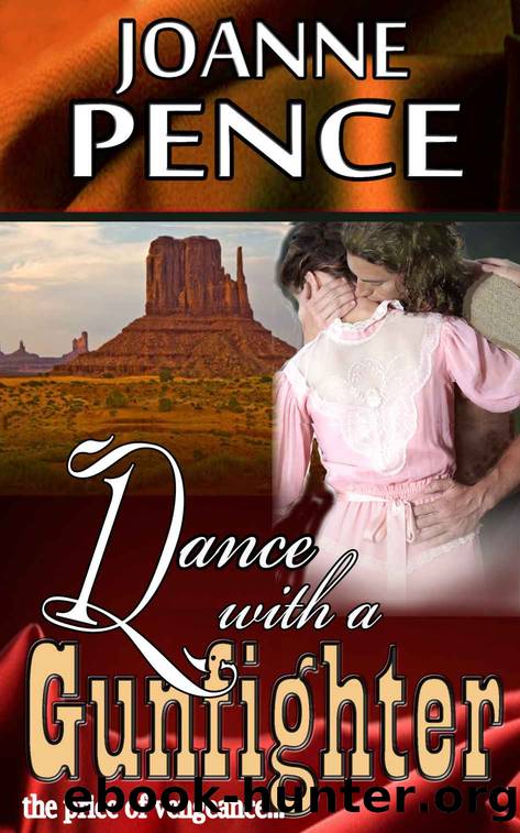 Dance With A Gunfighter by Joanne Pence