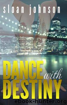 Dance With Destiny by Sloan Johnson