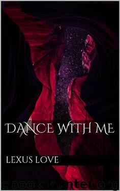 Dance With Me by Lexus Love