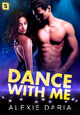 Dance With Me: A Dance Off Novel by Alexis Daria