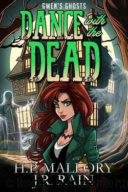 Dance With the Dead: A Paranormal Women's Fiction Novella (Gwen's Ghosts Book 1) by H.P. Mallory & J.R. Rain