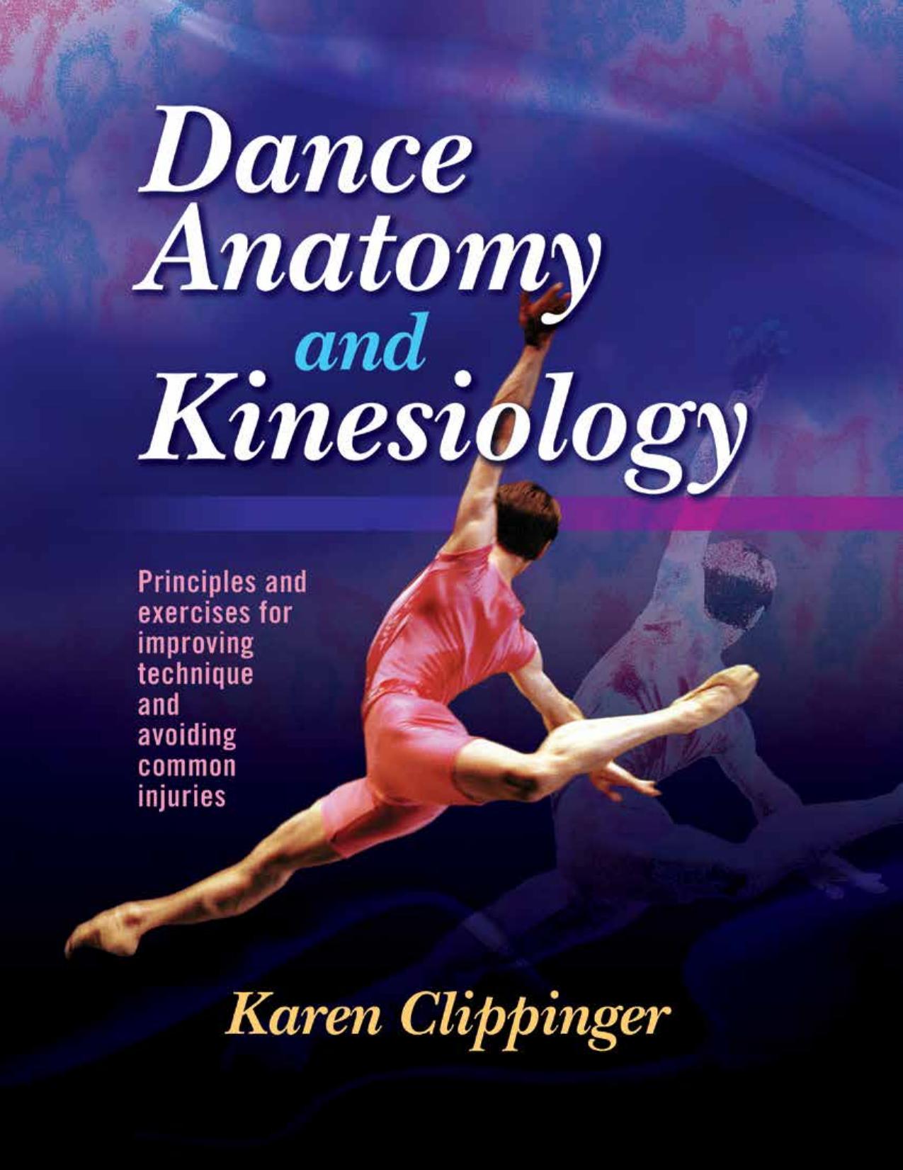 Dance anatomy and kinesiology by Karen Sue Clippinger
