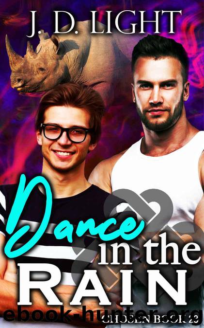 Dance in the Rain: Chosen Book 23 by Light J. D