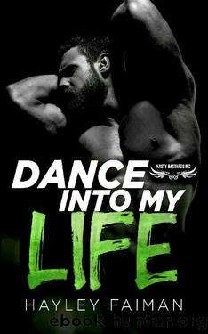 Dance into My Life (Nasty Bastards MC Book 4) by Hayley Faiman