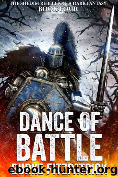 Dance of Battle: A Dark Fantasy (Shedim Rebellion Book 4) by Burke Fitzpatrick