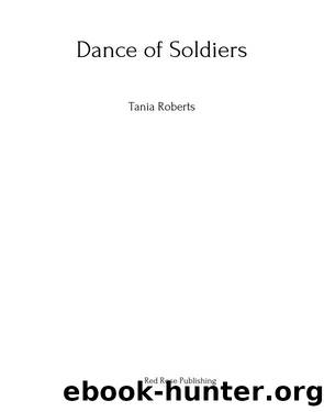 Dance of Soldiers by Tania Roberts