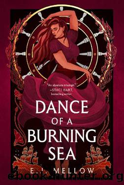 Dance of a Burning Sea (The Mousai) by E.J. Mellow