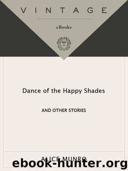 Dance of the Happy Shades by Alice Munro