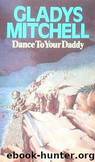 Dance to Your Daddy by Gladys Mitchell