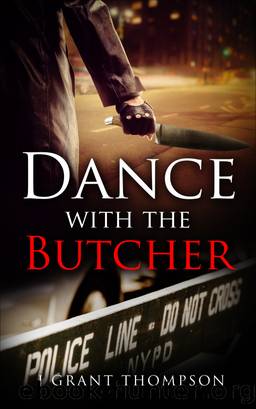 Dance with the Butcher by J. Grant Thompson