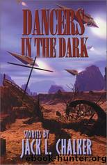Dancers in the Dark by Jack L. Chalker