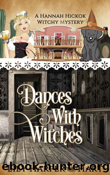 Dances With Witches (A Hannah Hickok Witchy Mystery Book 5) by Lily Harper Hart