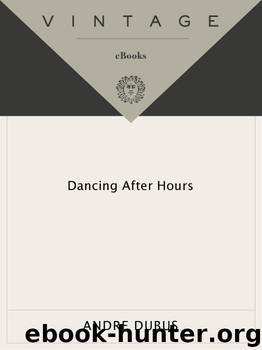 Dancing After Hours by Andre Dubus