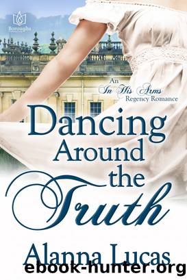 Dancing Around the Truth by Alanna Lucas