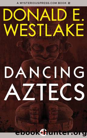 Dancing Aztecs (aka A New York Dance) by Donald E Westlake