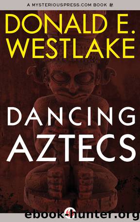 Dancing Aztecs by Donald E. Westlake