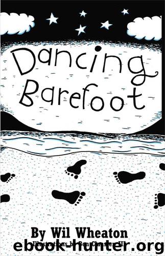 Dancing Barefoot by Wil Wheaton