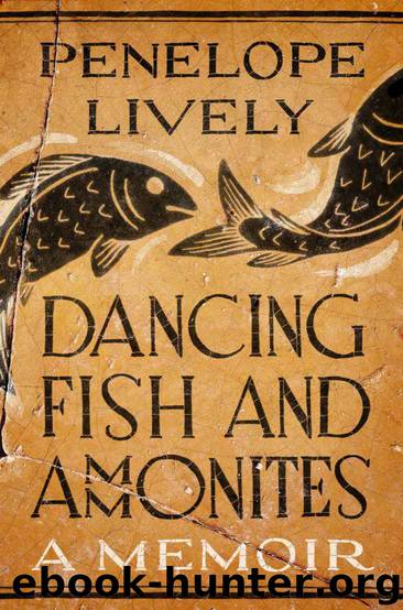 Dancing Fish and Ammonites: A Memoir by Lively Penelope